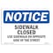 Signmission OSHA Notice Sign, 7" Height, 10" Width, Sidewalk Closed Use Sidewalk On Opposite Sign, Landscape OS-NS-D-710-L-18325 - alternate 1